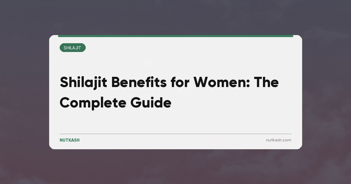 Shilajit Benefits for Women: The Complete Guide