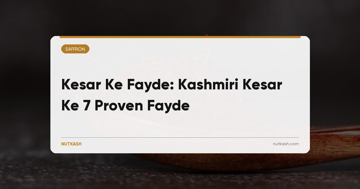 Kesar Ke Fayde: Kashmiri Kesar Ke 7 Proven Fayde