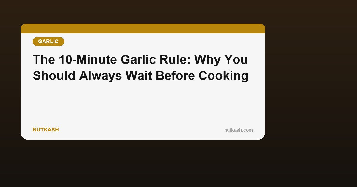 The 10-Minute Garlic Rule: Why Kashmiri Single-Clove Garlic Changes Everything