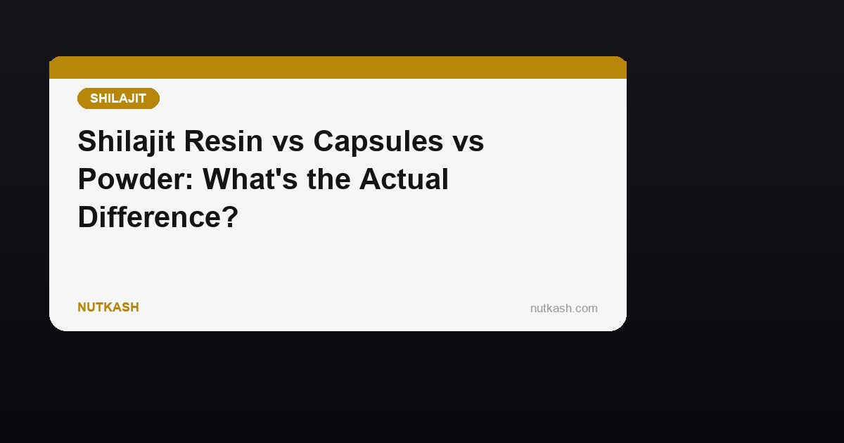 Shilajit Resin vs Capsules vs Powder: What's the Actual Difference?