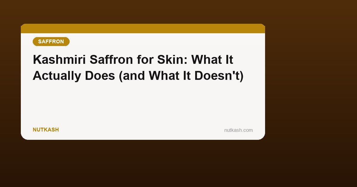Kashmiri Saffron for Skin: What It Actually Does (And What It Doesn't)
